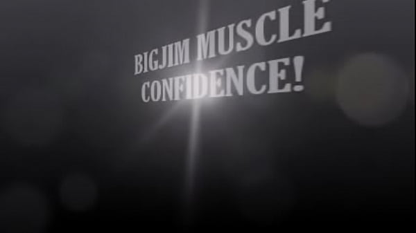 BIGJIM MUSCLE CONFIDENCE