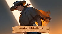 He couldn't stop moaning and asking for more