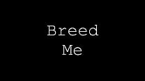 Breed Me
