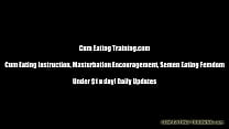 Play with yourself and swallow your own cum CEI