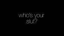 Who’s Your Slut (HMV)