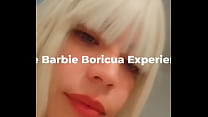 Expérience Bbe Barbie Boricua