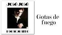 Gotas de fuego -José José