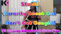 Stuck! Sorority Sneak Out Don't Get Caught!