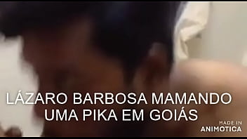 LÁZARO BARBOSA BANDIDO DE GOIÁS MAMANDO UMA PIKA