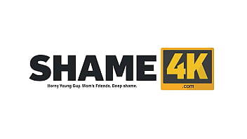 SHAME4K. Having an adventure with an old hottie makes the stud horny