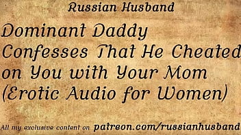Dominant confesses that he cheated on you with your mom erotic audio for women...