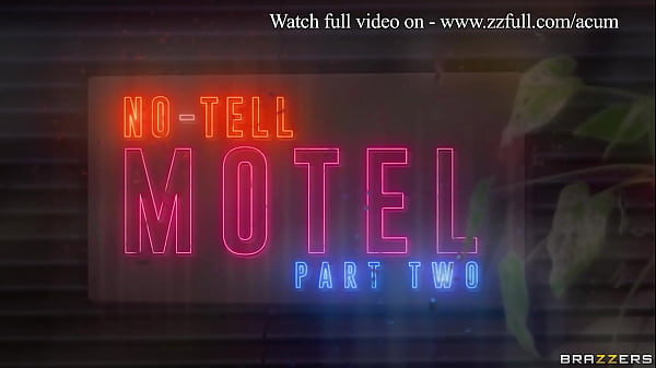 No-Tell Motel Part 2 - Clea Gaultier / Brazzers  / stream full from www.zzfull.com/acum
