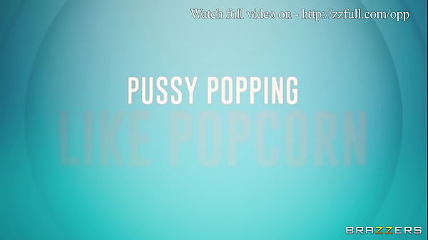 Pussy Popping Like Popcorn - Bailey Brooke, Kimber Woods / Brazzers  / stream full from http://zzfull.com/opp