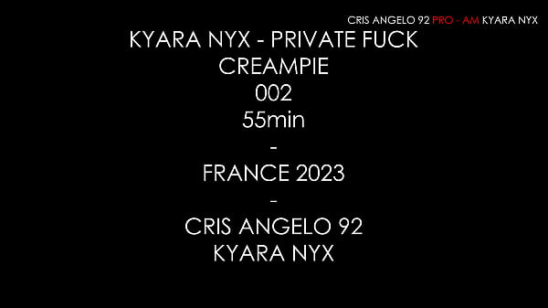 Short CUT KYARA NYX & Cris Angelo - PRIVATE FUCK 55min FRANCE 2023 - ANAL CREAMPIE