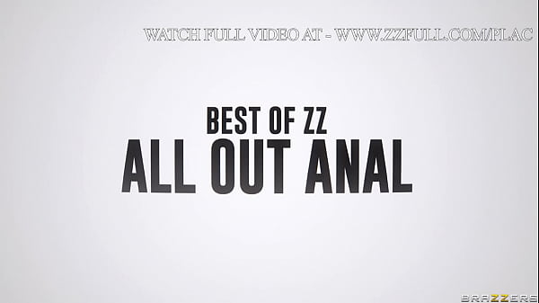 Best of ZZ - All out Anal.Kiki Minaj, LaSirena69, Adriana Chechik, Peta Jensen, Madison Ivy, Isis Love / Brazzers  / stream full from www.zzfull.com/plac