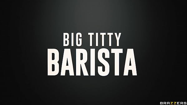 Big Titty Barista - Ashlyn Peaks / Brazzers  / stream full from www.zzfull.com/charm