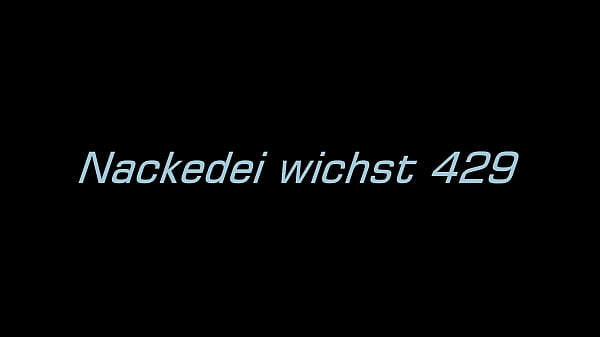 Nackedei wichst 429