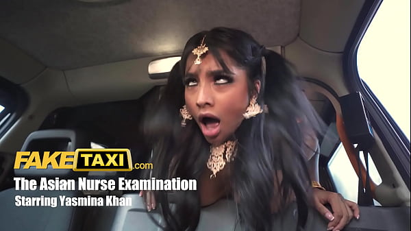Fake Taxi Bengali nurse takes a big cock in her her tight Asian pussy with her big tits out