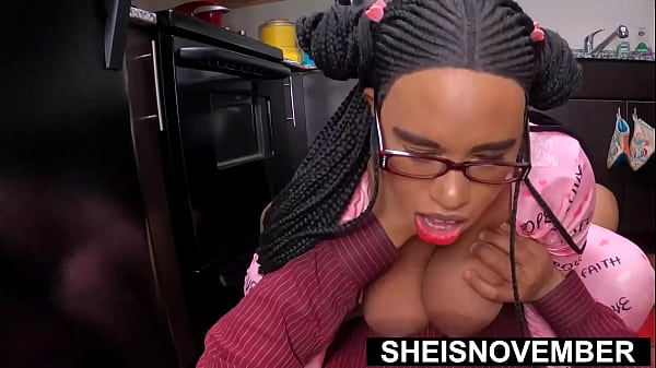 I Need Sex! My Step Daughter Will Due, Riding My Horny Erect Cock Cowgirl With Her Gigantic Natural Tits In My Hands, Innocent Busty Young Ebony Babe Sheisnovember Having Rough Taboo Sex With Her Step Dad BBC, Big Ass Bouncing By Msnovember