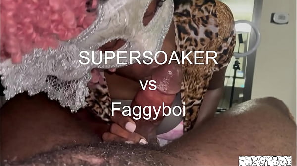 SUPERSOAKER vs Faggyboi