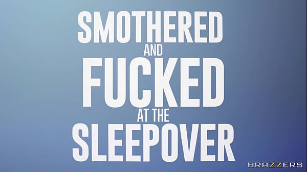 Fucked At The Sleepover / Brazzers