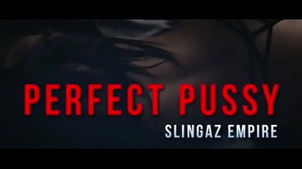 Perfect Pussy Thumbnail
