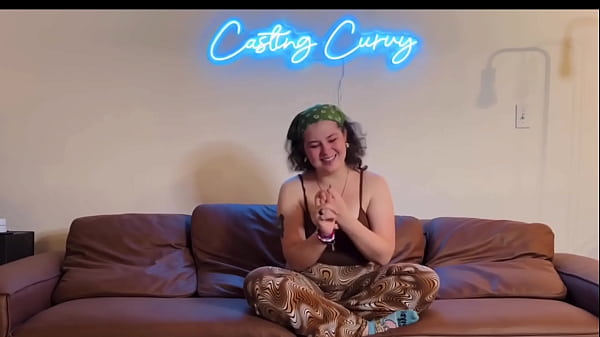Casting Curvy: 21 Year Old Fucked During Audition