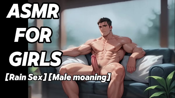 ASMR FOR GIRLS [rain sex][male moaning]