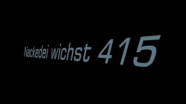 Nackedei wichst 415