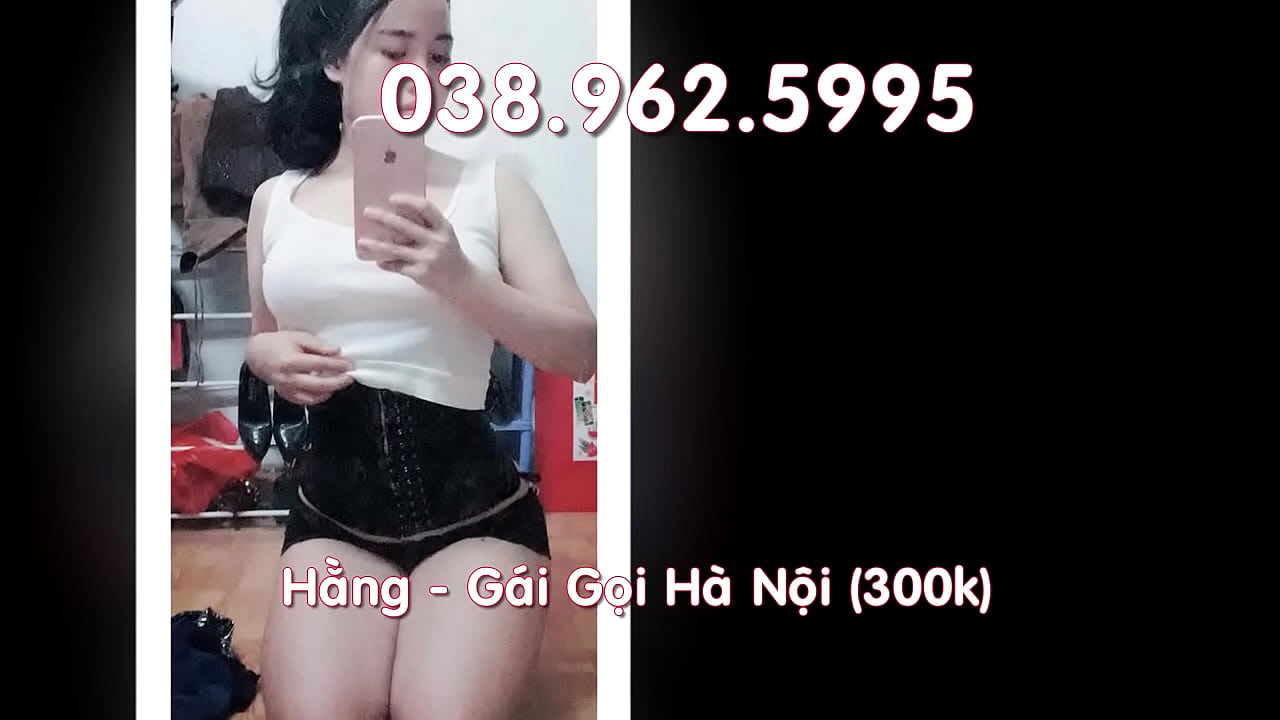 Em Hằng gái gọi Hà Nội sinh viên 300k 038.963.5995 JAV HD Download - Xxx.imhentai.biz