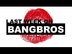  - Last Week On BANGBROS.COM: 01/22/2022 - 01/28/2022
