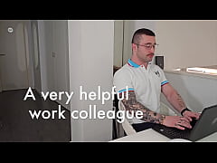  - A very helpful work colleague