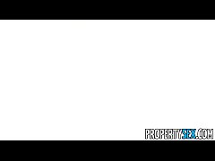  - PropertySex - Housewarming gift deepthroat and sex from hot real estate agent