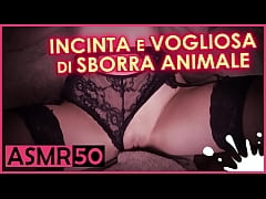 Incinta e vogliosa di sborra - Italiana dialoghi ASMR