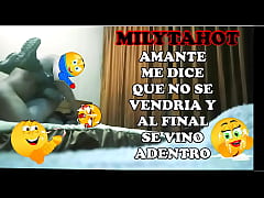  - AMANTE ME LO HACE SIN CONDÓN Y NOSE PUDO CONTROALR POR MI RICA VAGINA Y SE VINO DENTRO DE MI