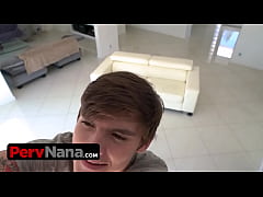  - PervNana - Sexy Mature Slut With Huge Boobs Pounds Her Helpful StepGrandson And Makes Him Cum