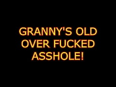  - Grannys WELL Used ASSHOLE
