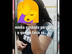  - Minha Cunhada Ana Crist me desafiou